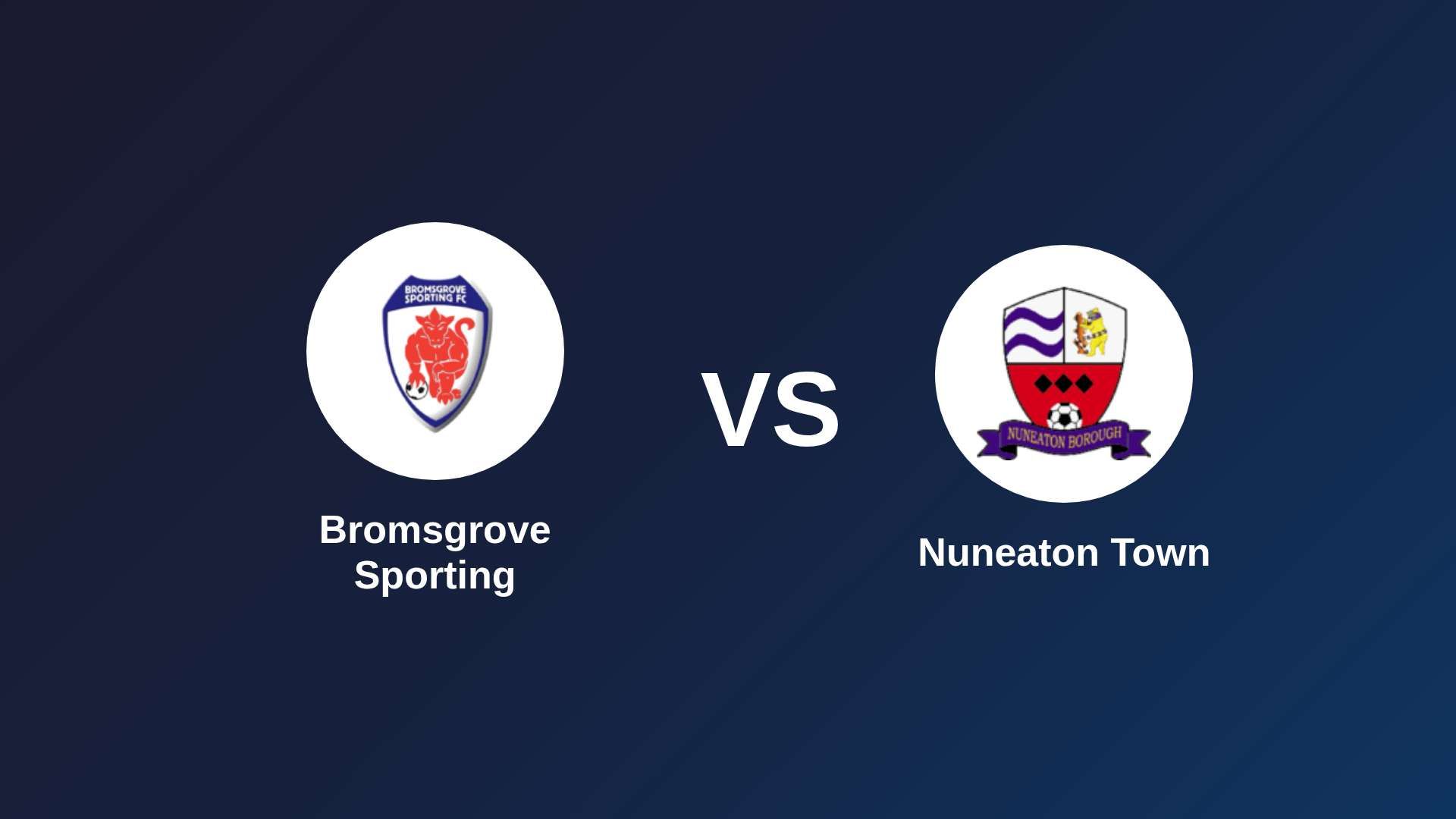Bromsgrove Sporting vs Nuneaton Town