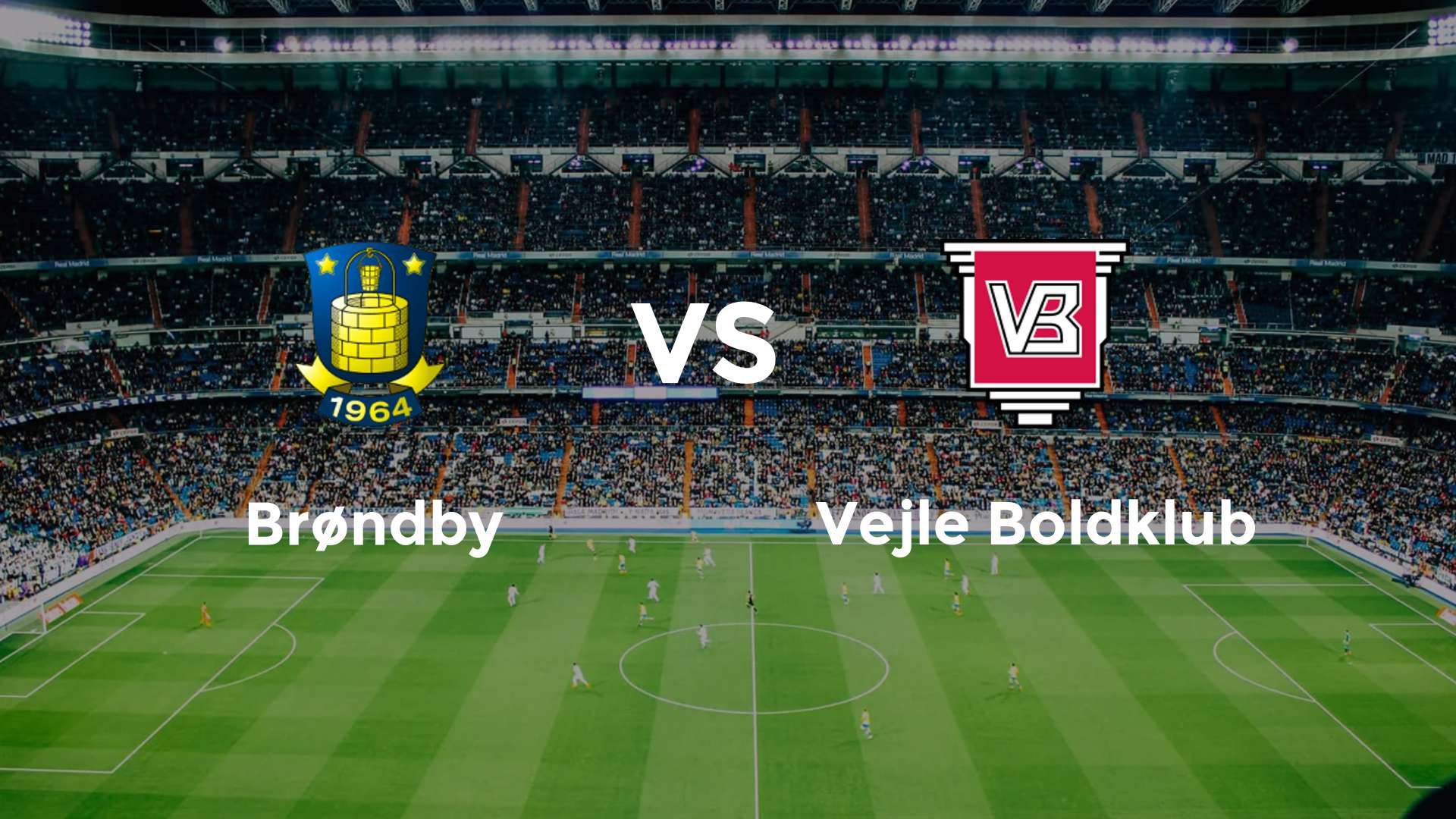 Brøndby IF vs Vejle Boldklub