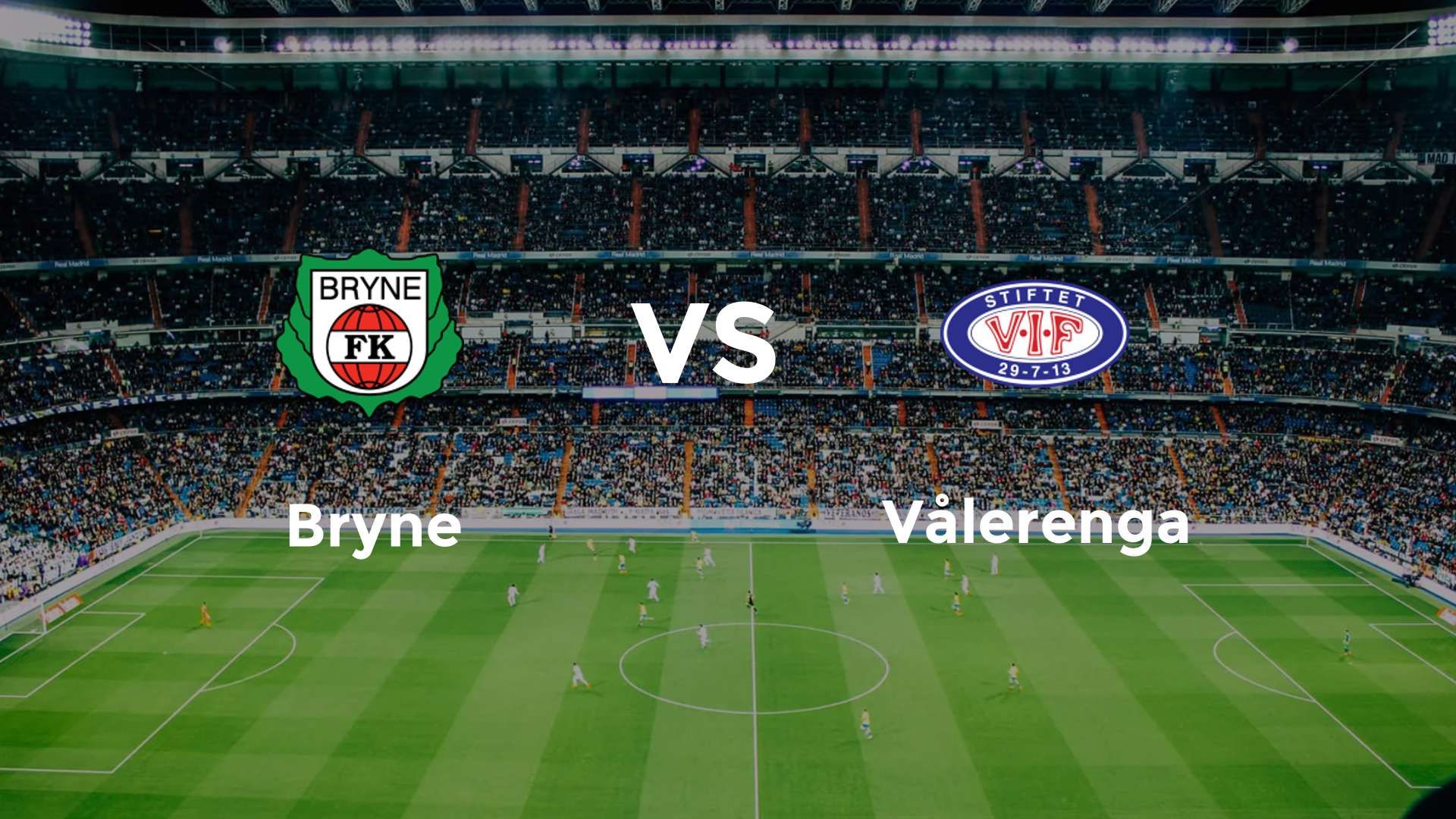 Bryne vs Vålerenga