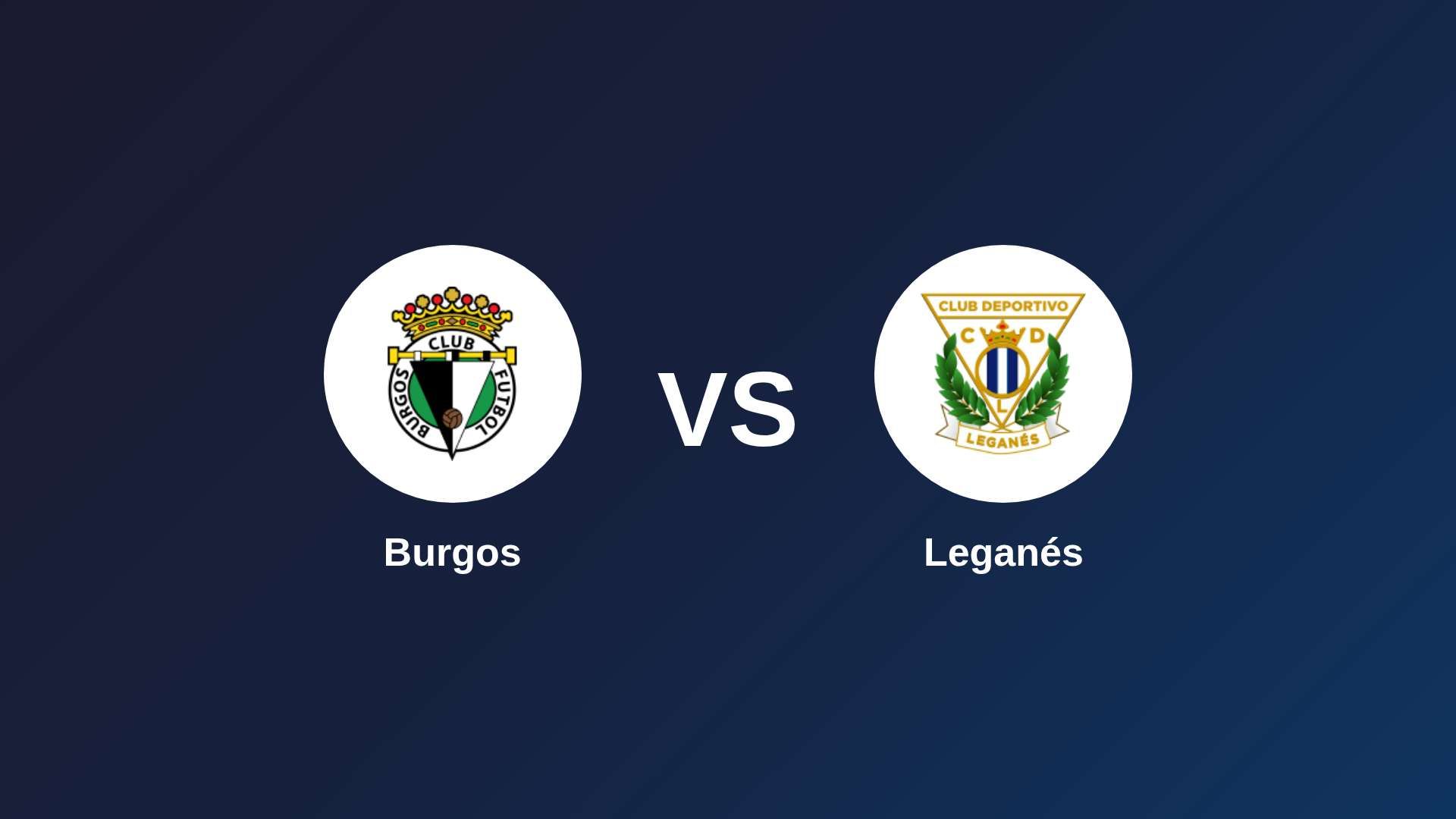 Burgos vs Leganés