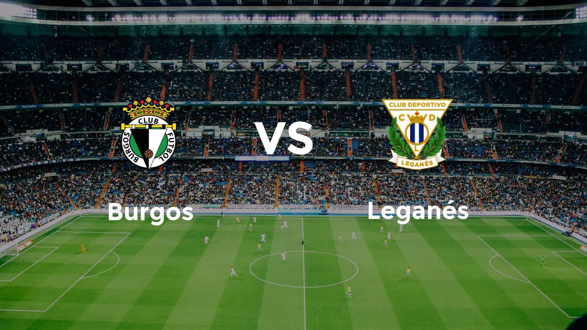 Burgos vs Leganés