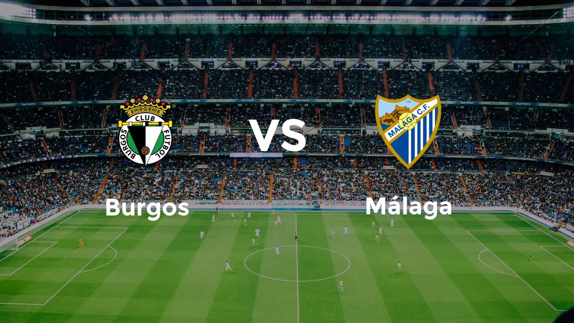 Burgos vs Málaga