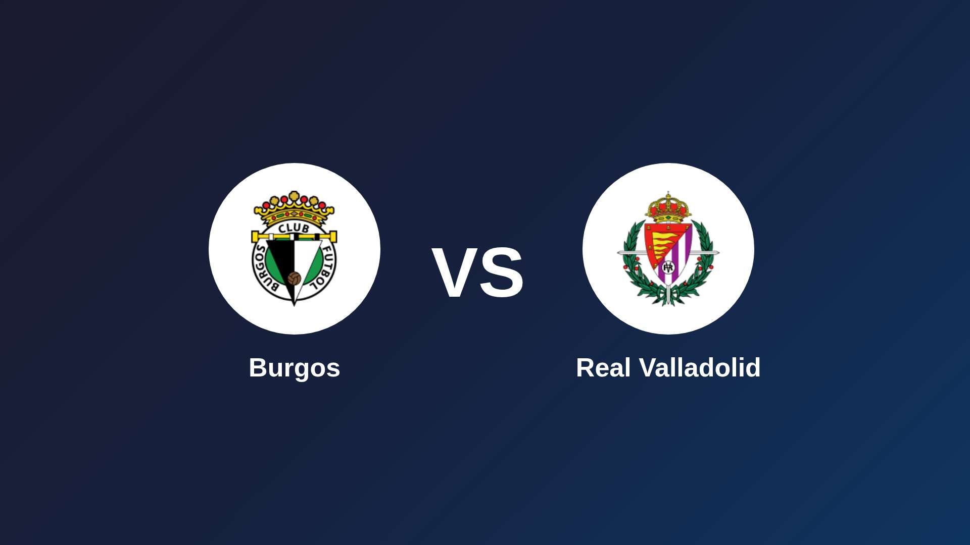 Burgos vs Real Valladolid