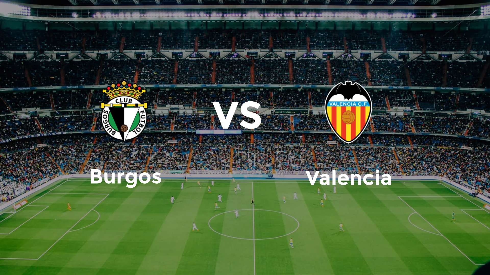 Burgos vs Valencia