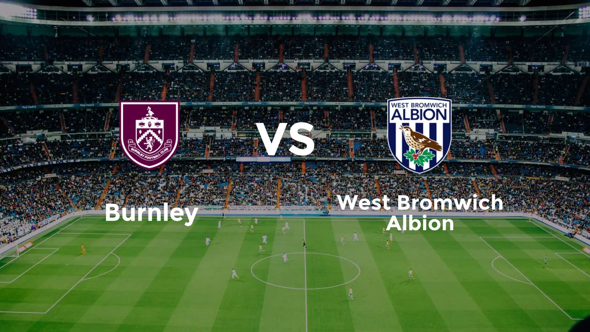 Burnley vs (F)est Bromwich Albion