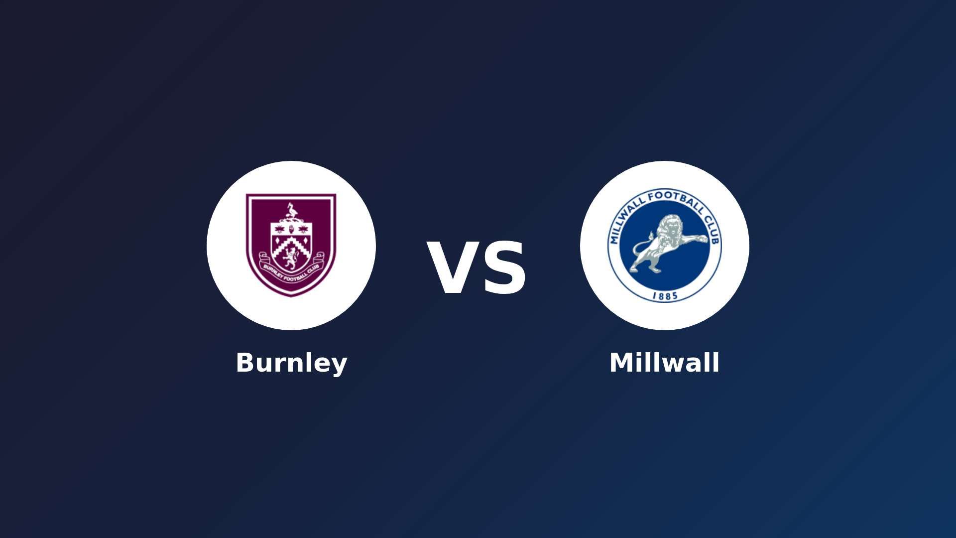 Burnley vs Millwall