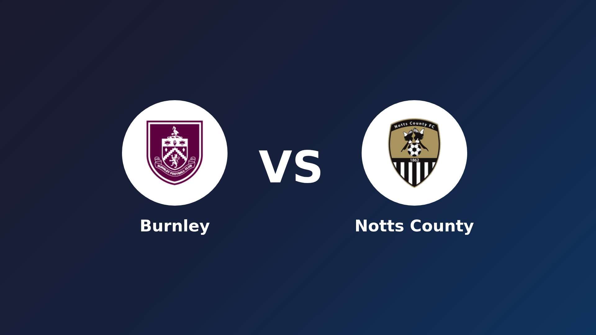 Burnley vs Notts County