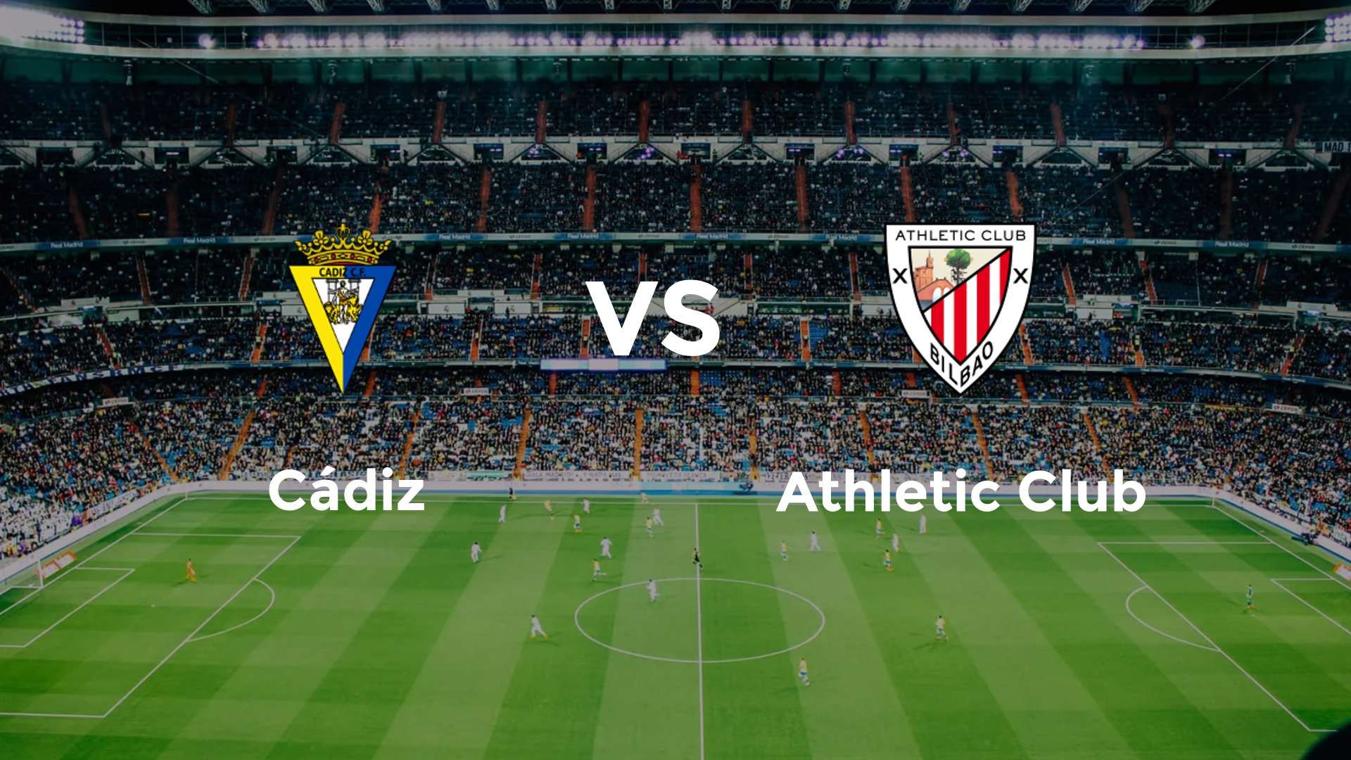 Cádiz vs Athletic Club