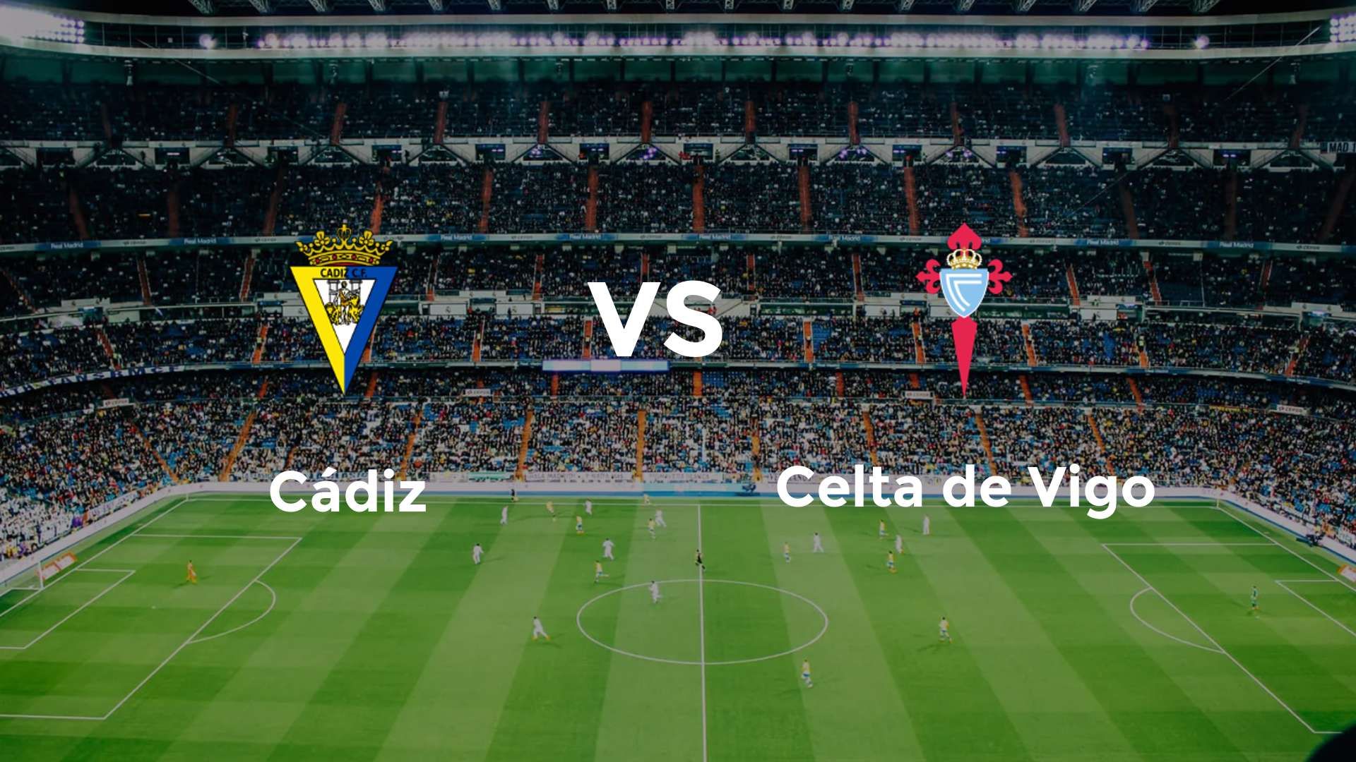 Cádiz vs Celta de Vigo