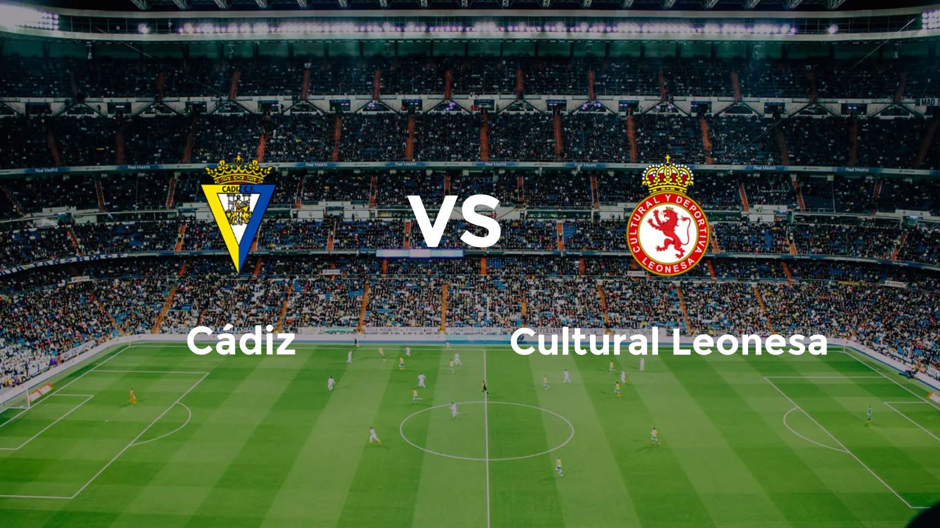 Cádiz vs Cultural Leonesa