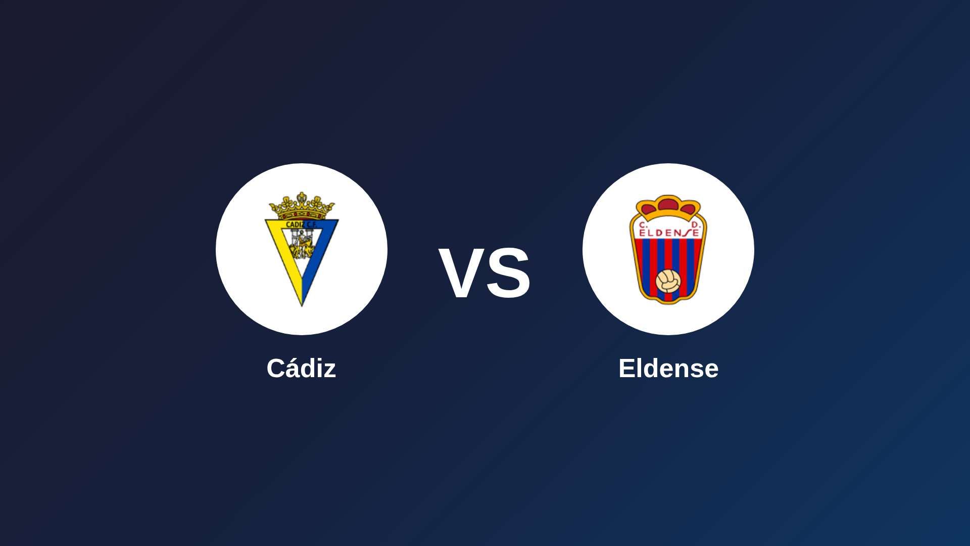 Cádiz vs Eldense
