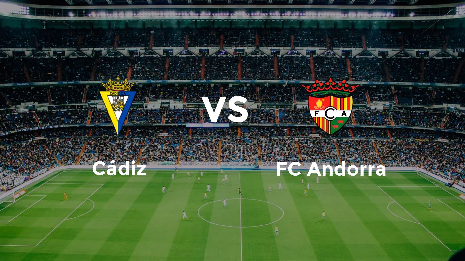 Cádiz vs FC Andorra