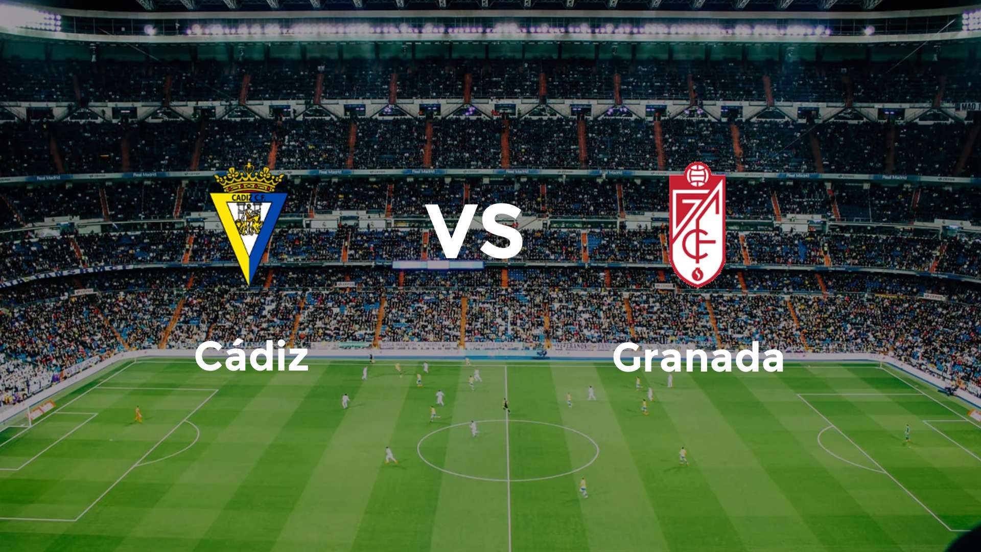 Cádiz vs Granada