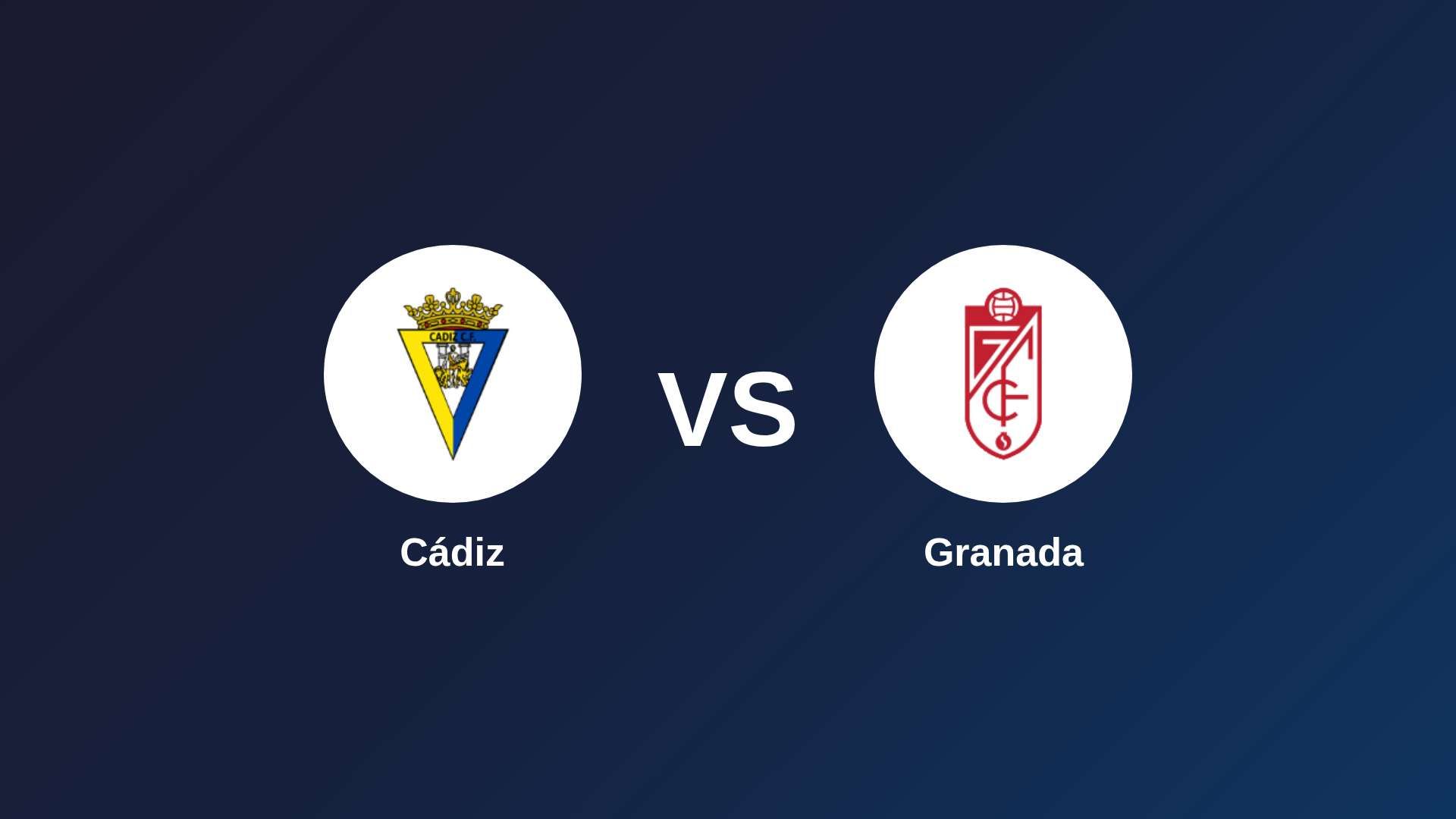 Cádiz vs Granada
