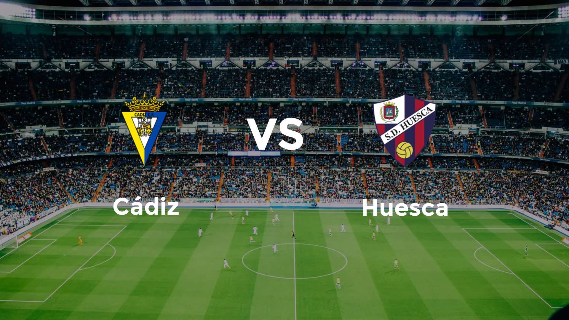 Cádiz vs Huesca