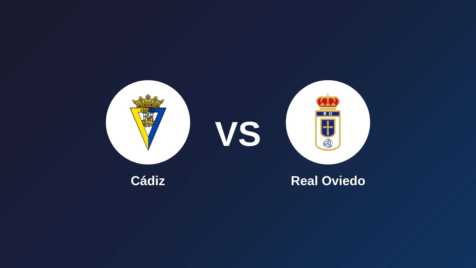 Cádiz vs Real Oviedo