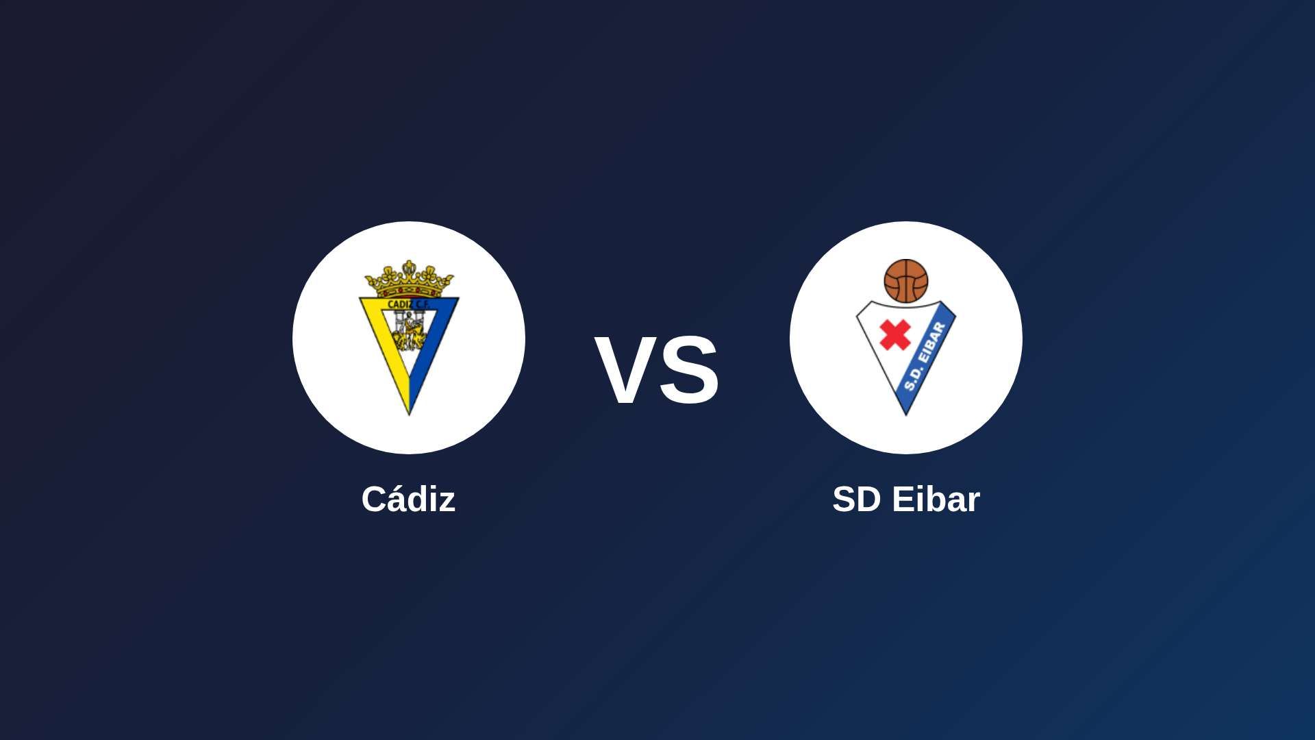 Cádiz vs SD Eibar