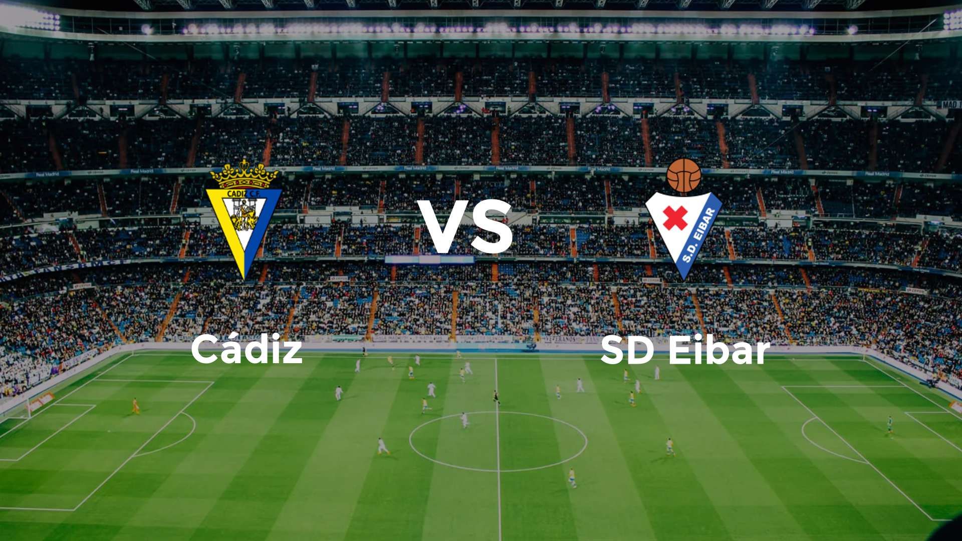 Cádiz vs SD Eibar