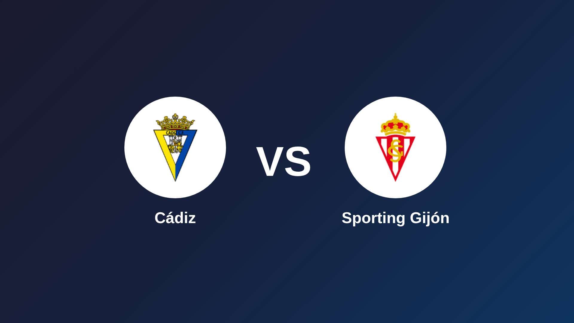 Cádiz vs Sporting Gijón