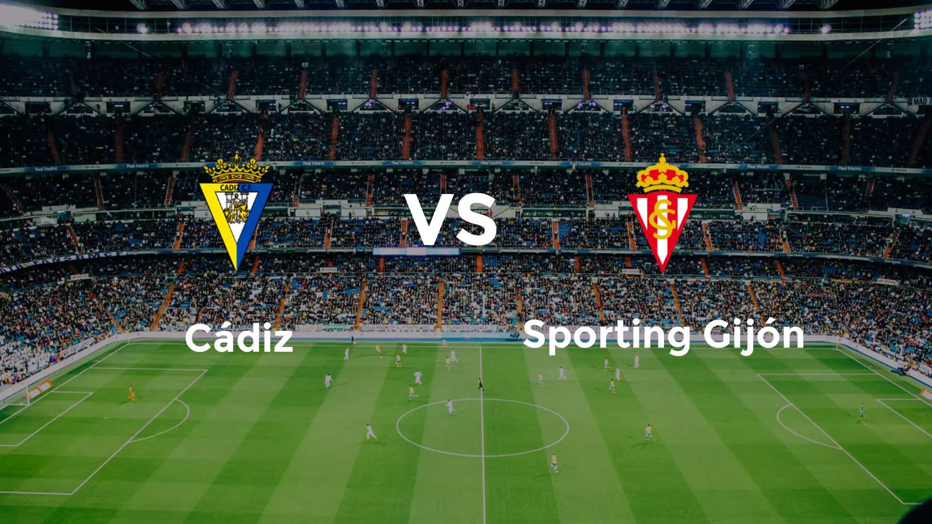 Cádiz vs Sporting Gijón