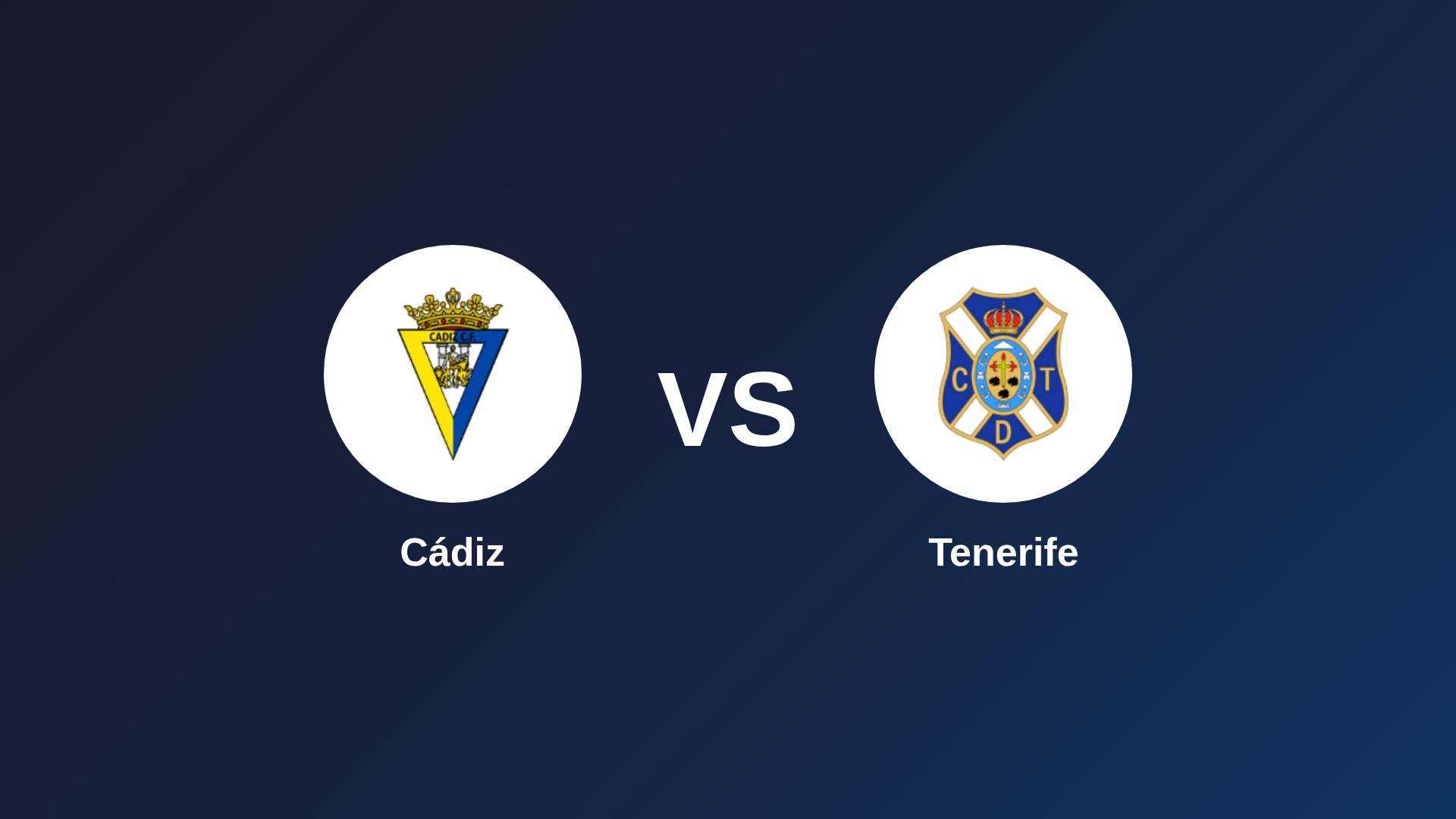 Cádiz vs Tenerife