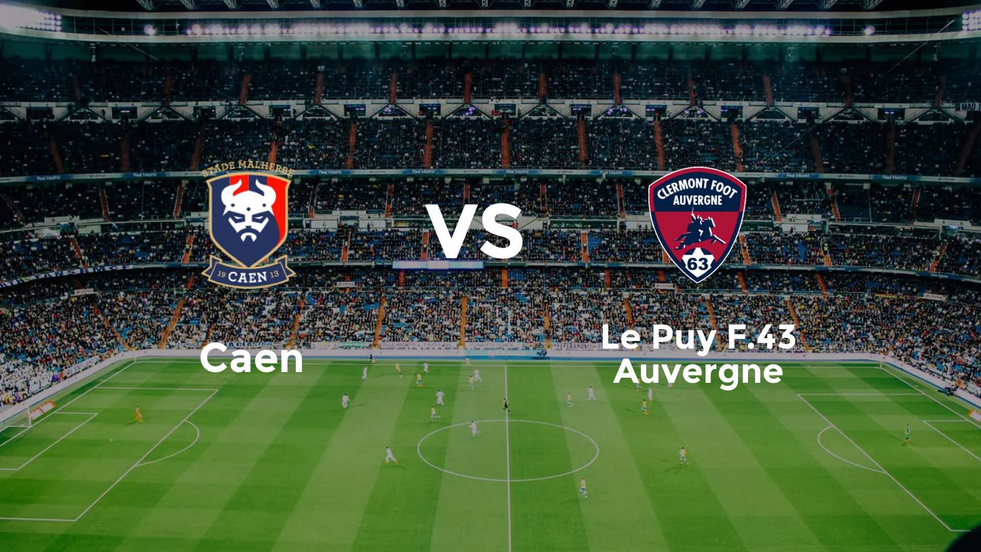 Caen vs Le Puy F.43 Auvergne