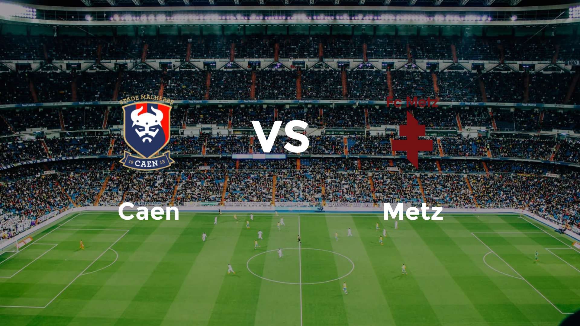Caen vs Metz