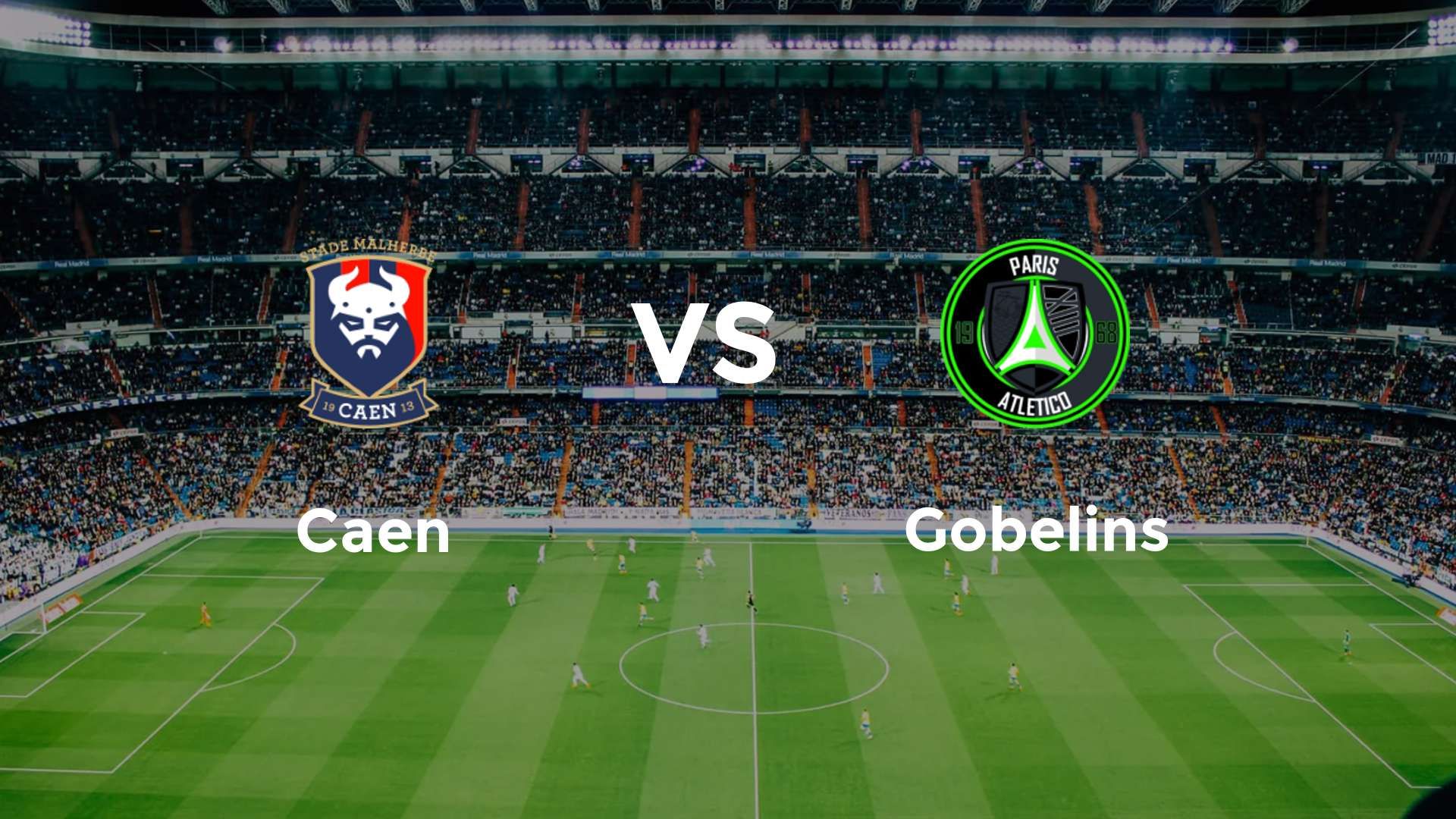 Caen vs Paris 13 Atletico