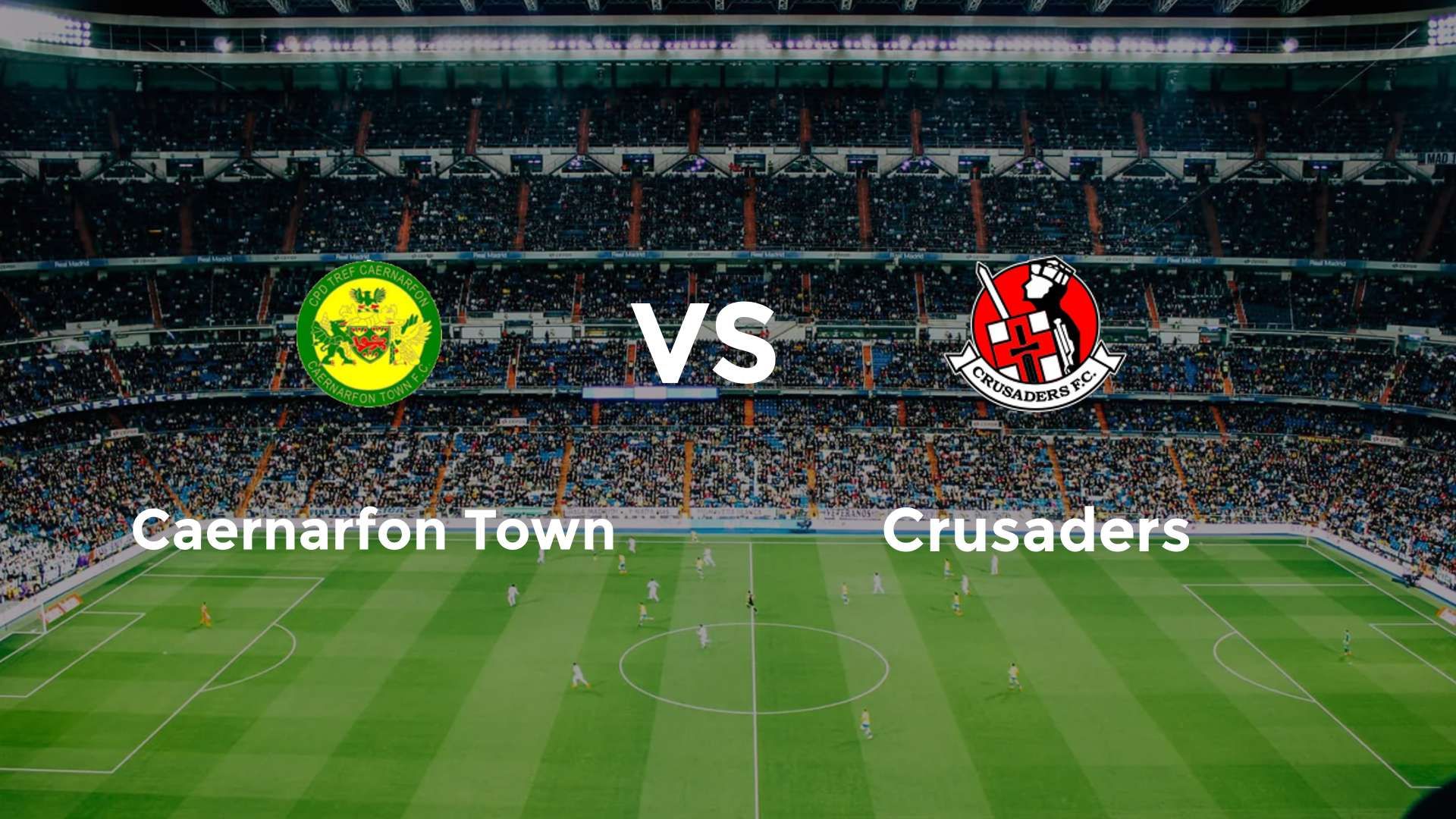 Caernarfon Town vs Crusaders