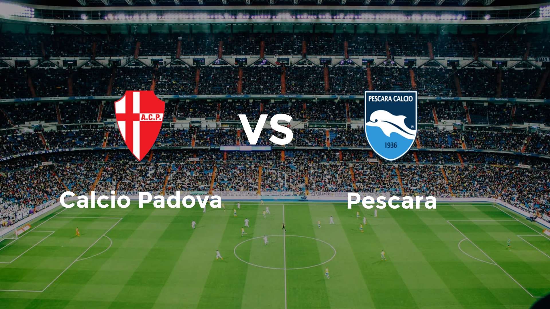 Calcio Padova vs Pescara