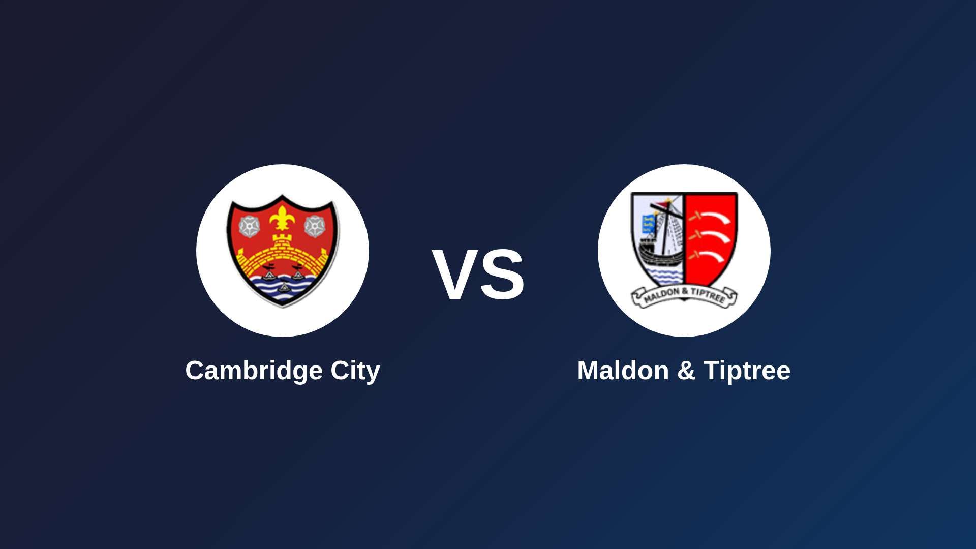 Cambridge City vs Maldon & Tiptree