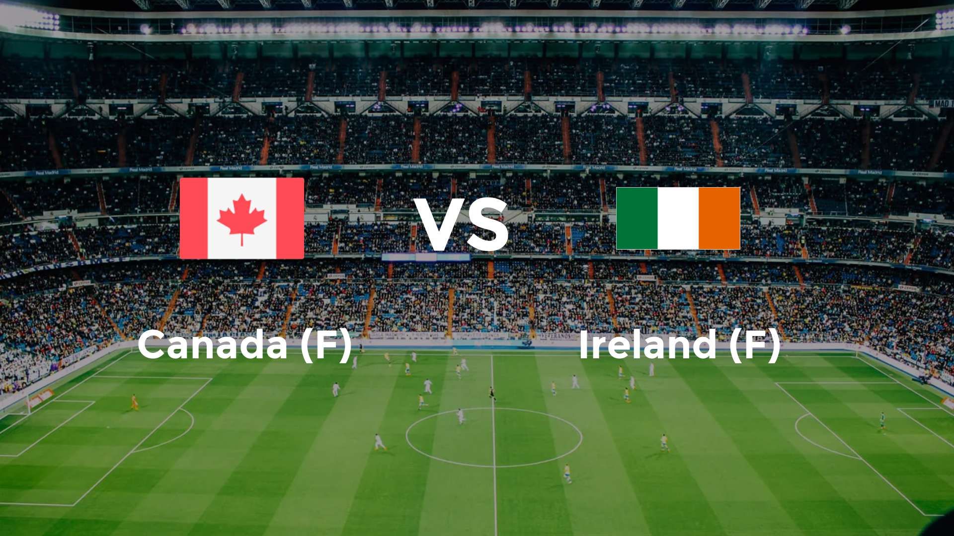 Canada (F) vs Ireland (F)