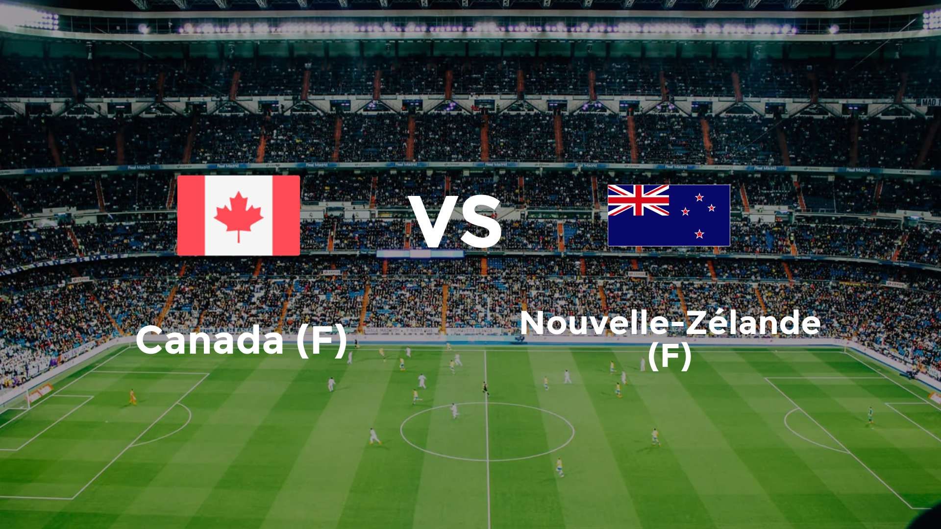 Canada (F) vs Nouvelle-Zélande (F)