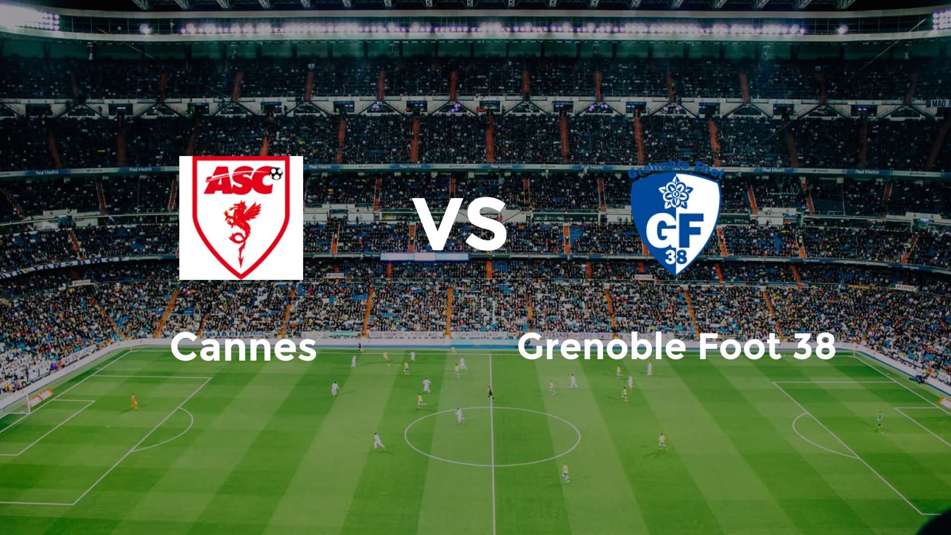 Cannes vs Grenoble Foot 38