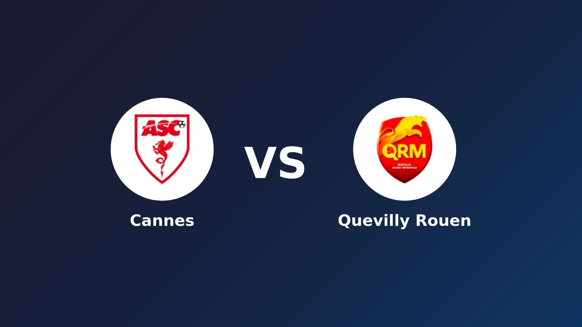 Cannes vs Quevilly Rouen