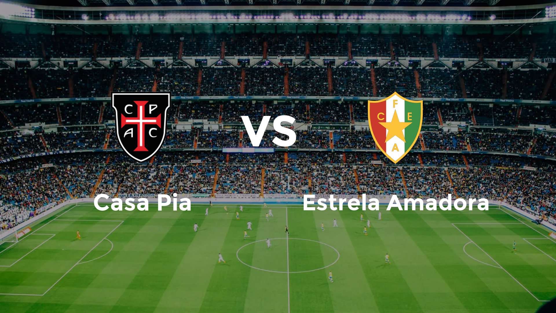 Casa Pia vs Estrela Amadora