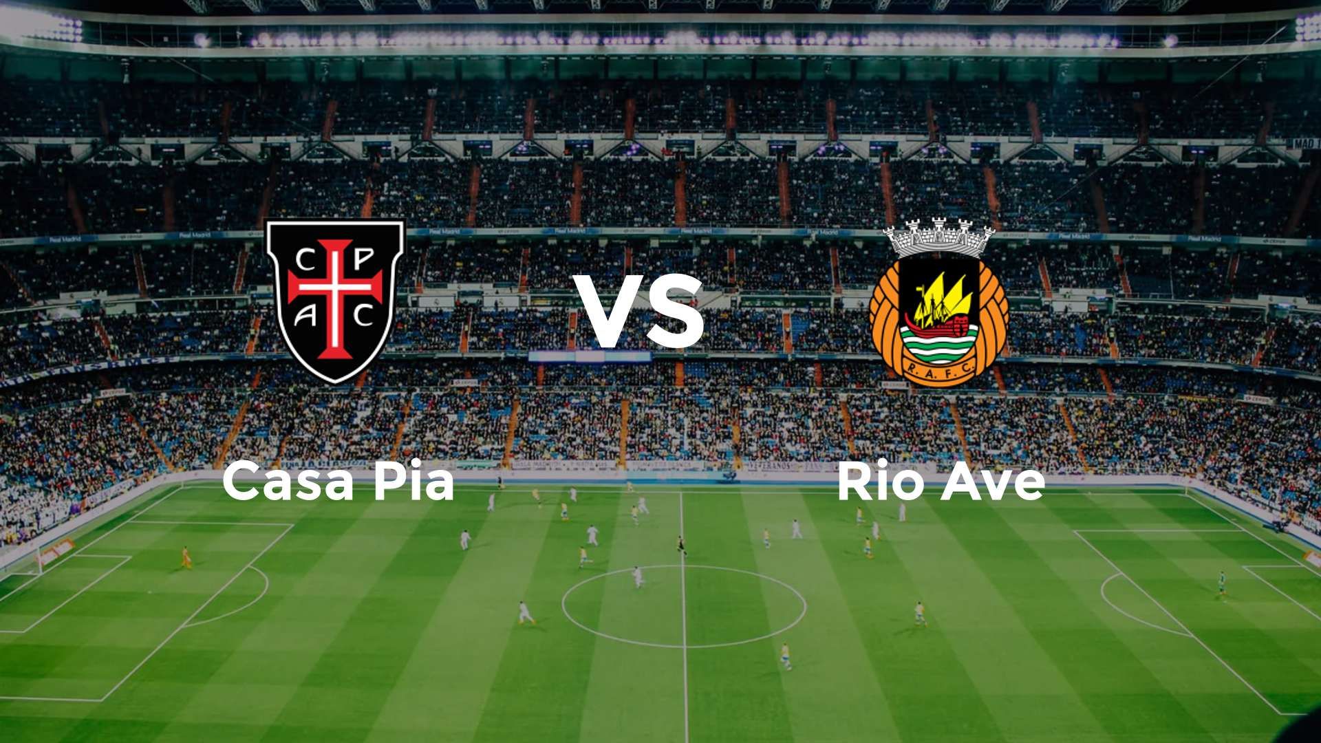 Casa Pia vs Rio Ave