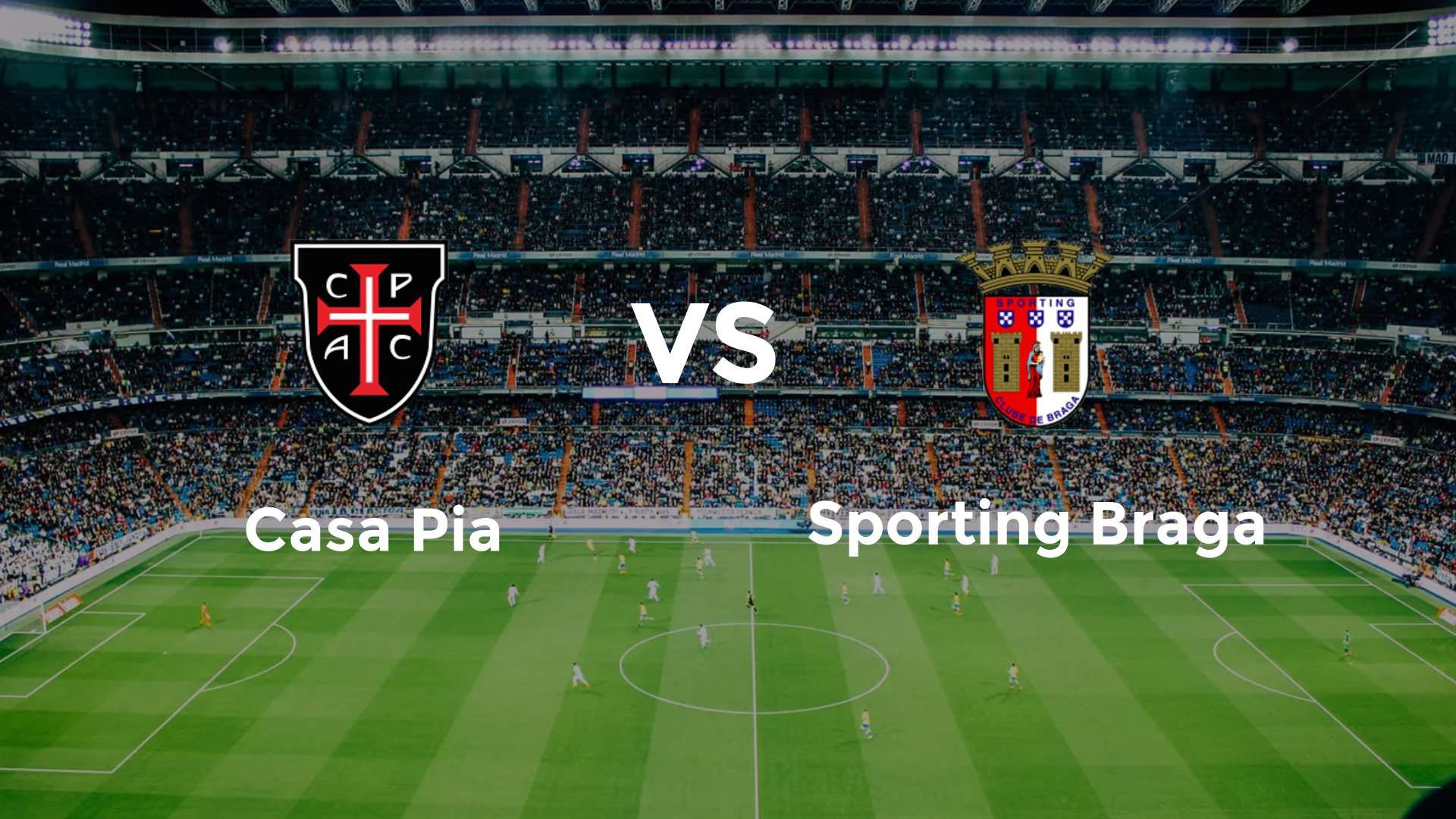 Casa Pia vs Sporting Braga