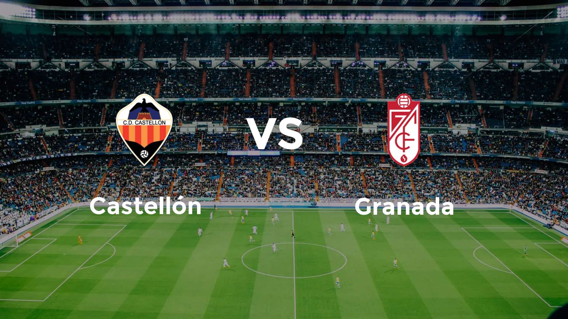 Castellón vs Granada