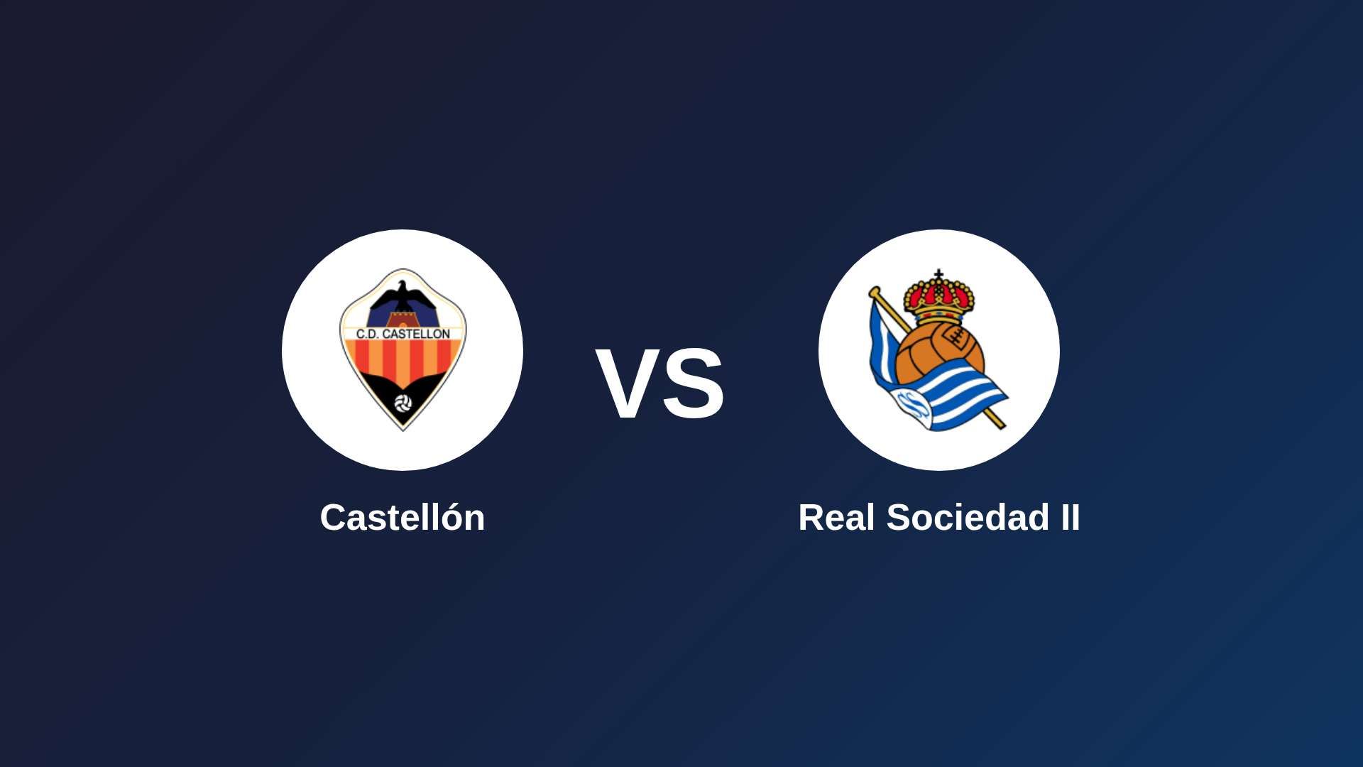 Castellón vs Real Sociedad II