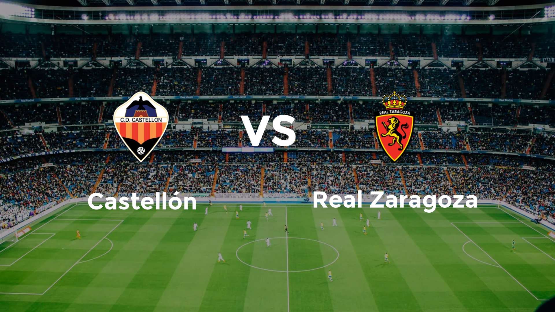 Castellón vs Real Zaragoza