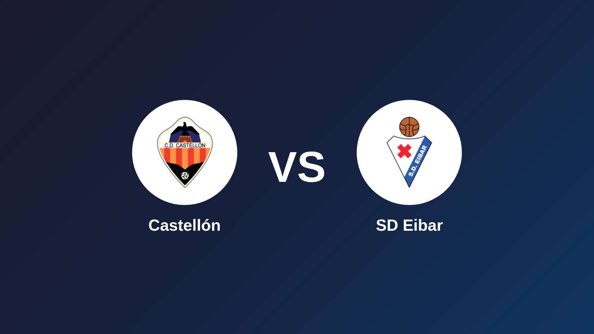 Castellón vs SD Eibar