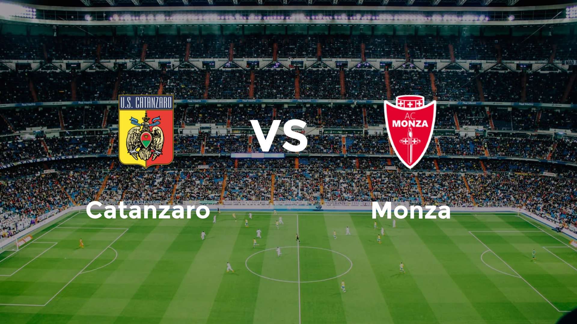 Catanzaro vs Monza