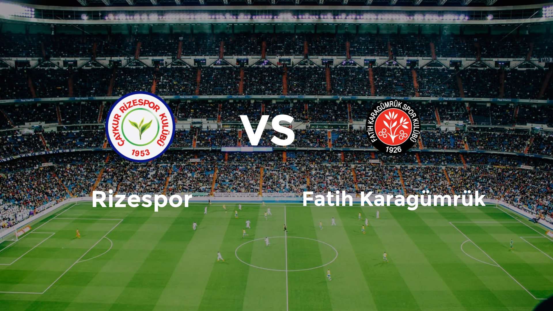 Rizespor vs Fatih Karagümrük