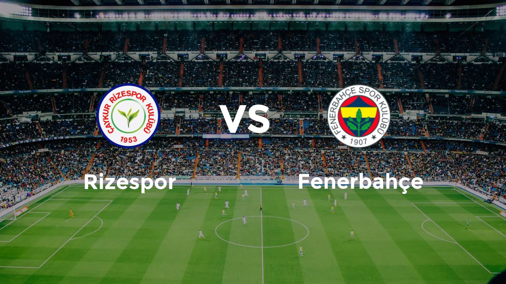 Rizespor vs Fenerbahçe