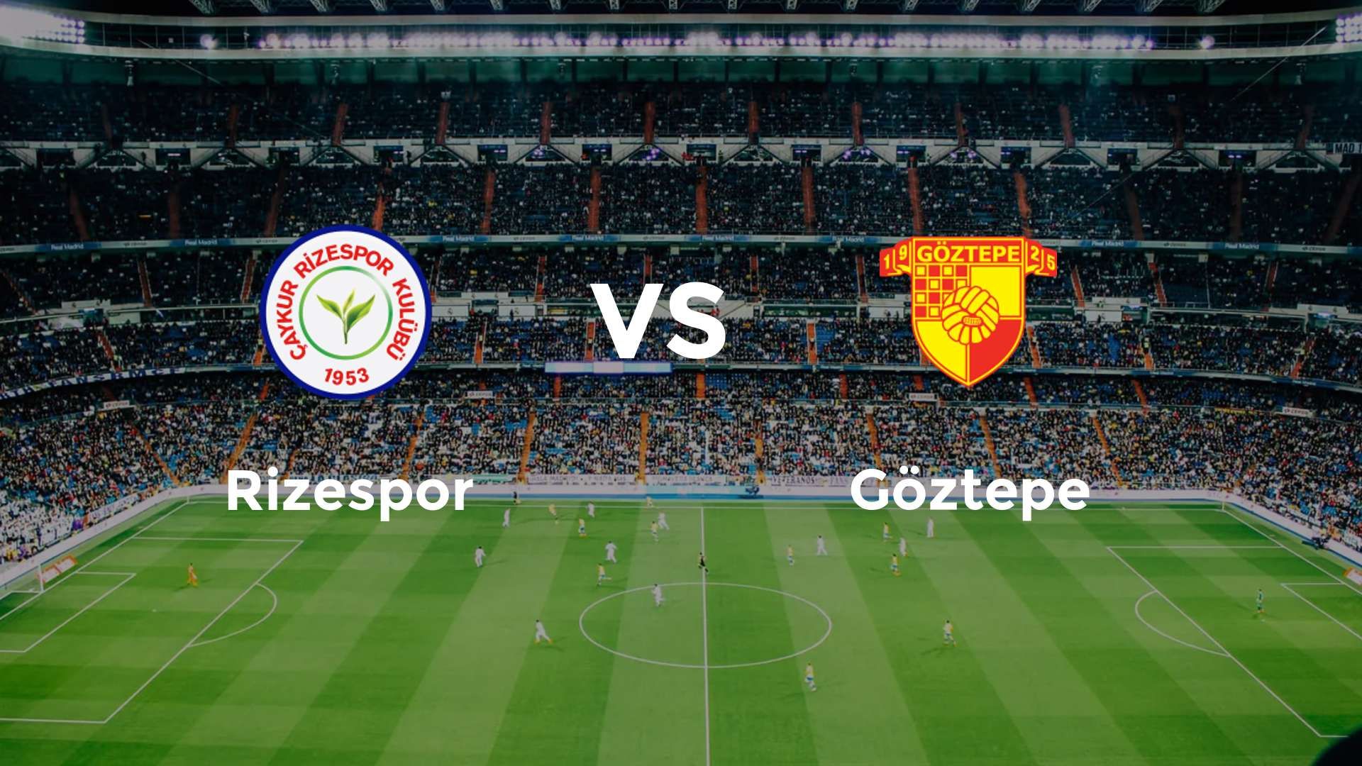 Rizespor vs Göztepe