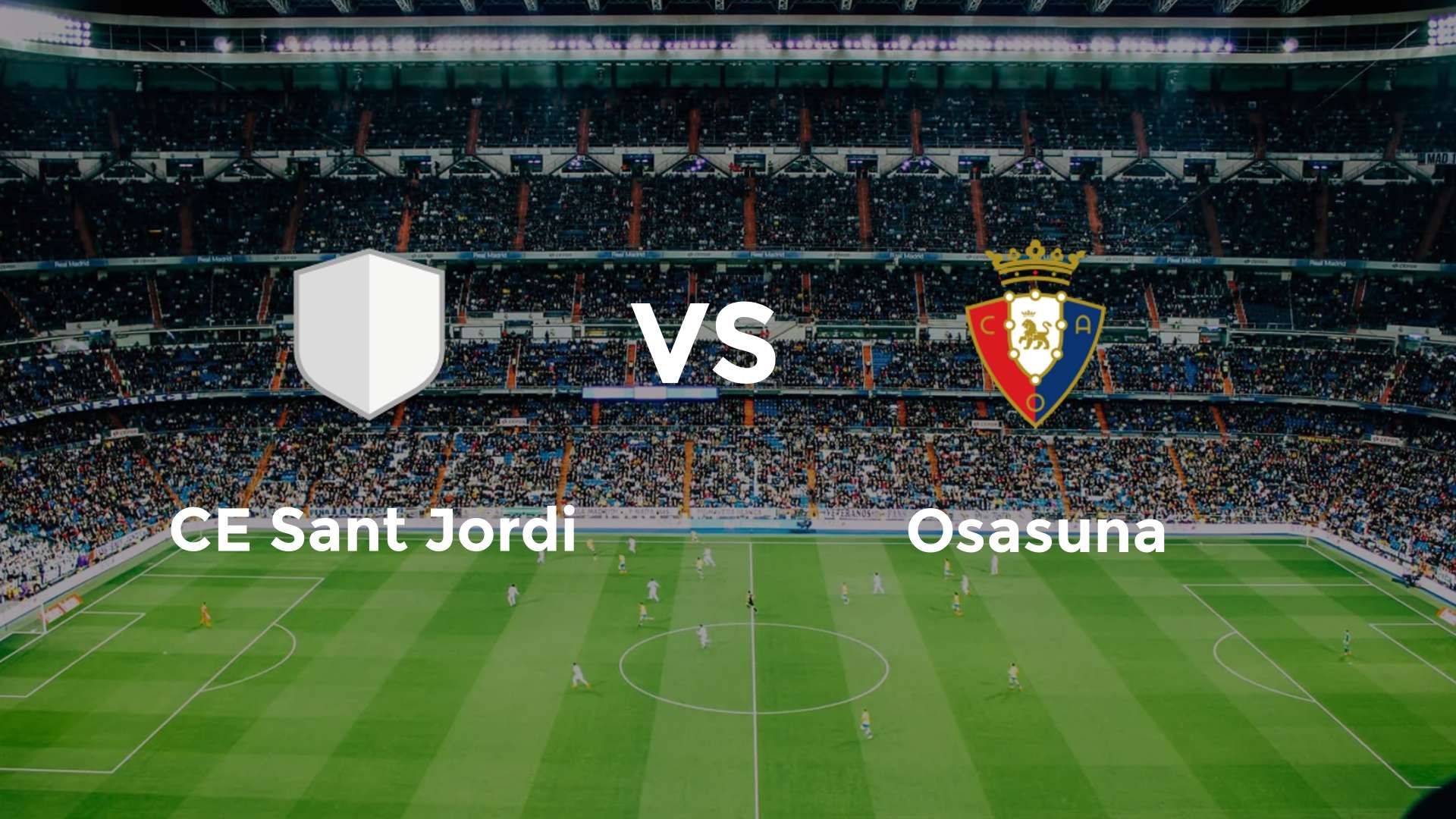 CE Sant Jordi vs Osasuna
