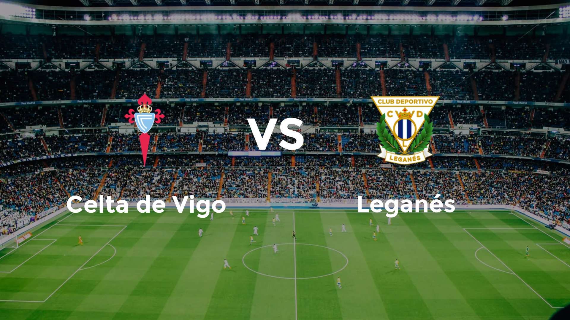 Celta de Vigo vs Leganés