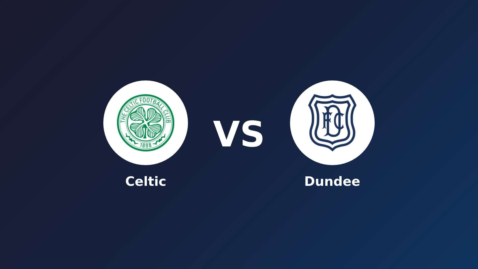 Celtic vs Dundee