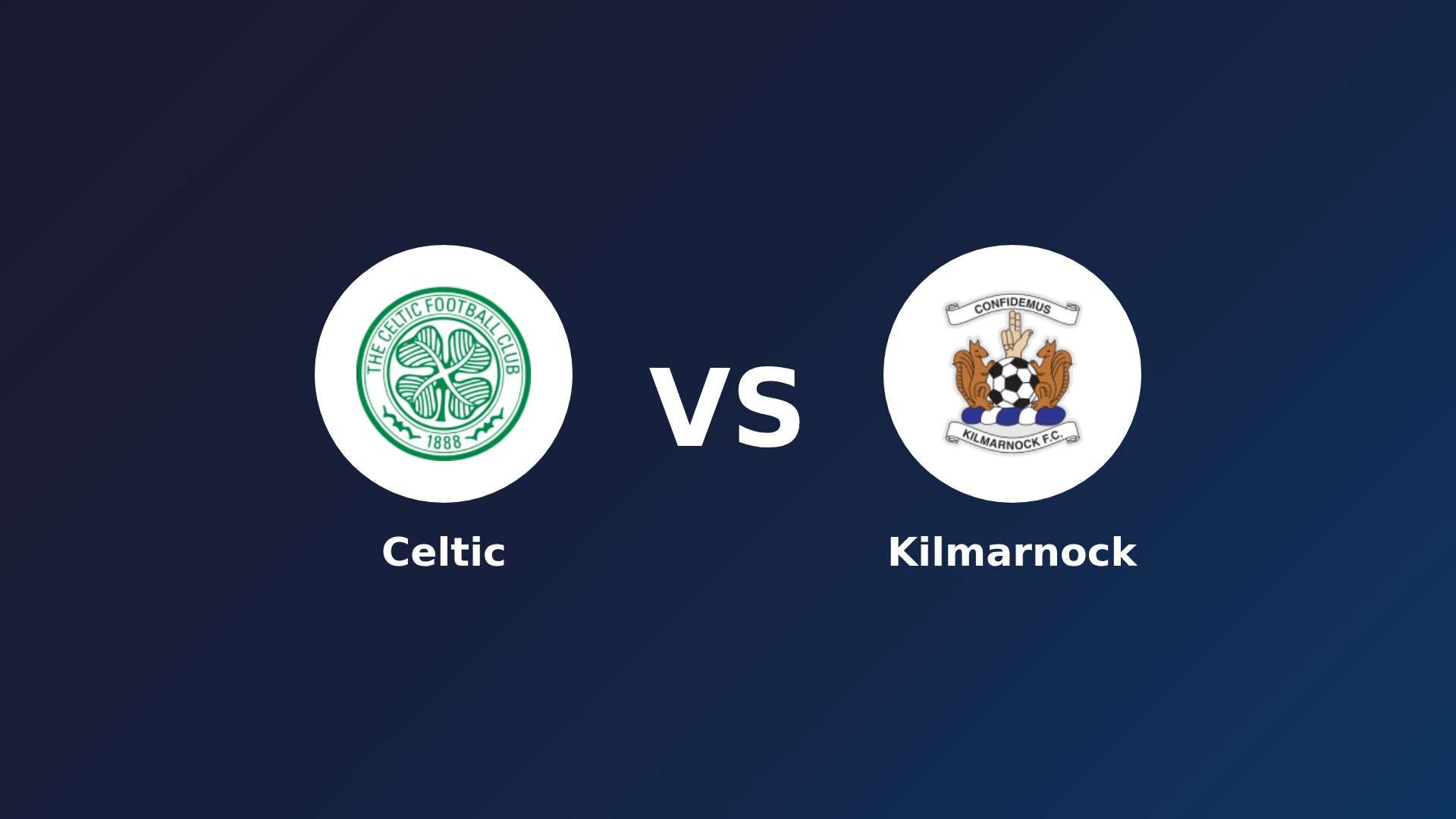 Celtic vs Kilmarnock